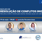 Lançamento do Núcleo de Resolução de Conflitos Imobiliário (NRCI)
