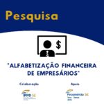 Pesquisa Alfabetização Financeira de Empresários