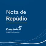<strong>Nota de Repúdio do Sistema Fecomércio-Sesc-Senac de Sergipe</strong>